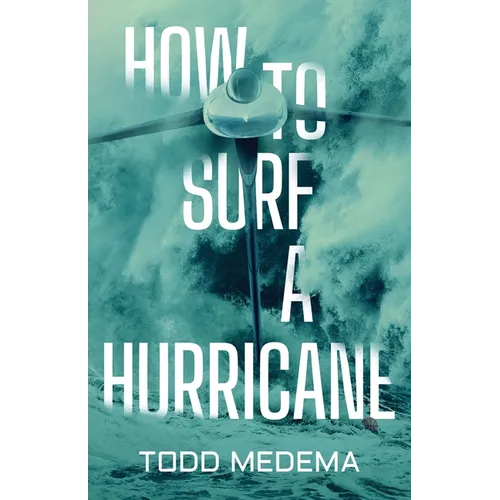 How to Surf a Hurricane
