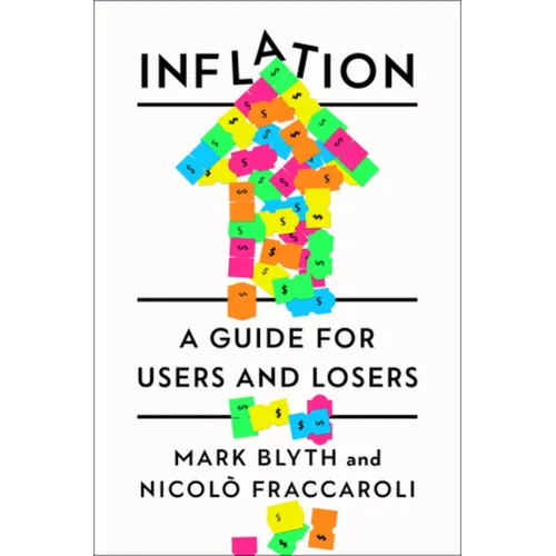Inflation: A Guide for Users and Losers