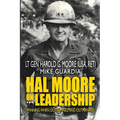 Hal Moore on Leadership: Winning when Outgunned and Outmanned