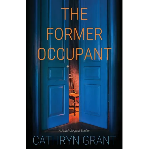 The Former Occupant: A Psychological Thriller