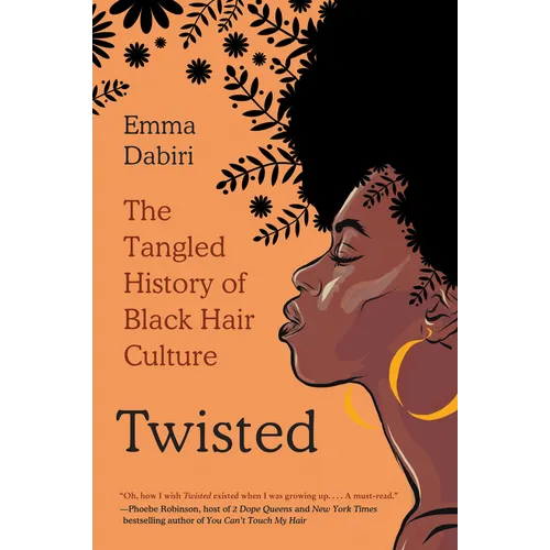 Twisted: The Tangled History of Black Hair Culture
