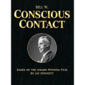 Bill W. Conscious Contact: The Award-Winning Film on Paper