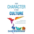 Your Character Is Your Culture: Lessons From UnitedHealth Groups Transformational Journey
