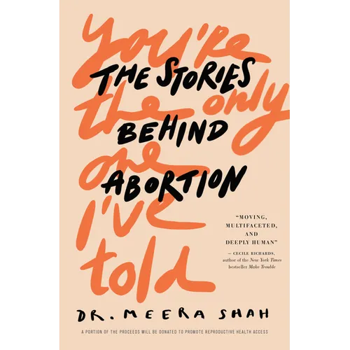 You're the Only One I've Told: The Stories Behind Abortion