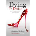 Dying To Date: Love, betrayal, murder-a great first date