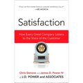 Satisfaction: How Every Great Company Listens to the Voice of the Customer