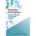 Practice Principles: Career Theories and Models at Work