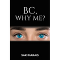 BC, Why Me?