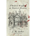 Twelve Nights at Rotter House