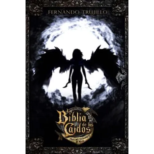 La Biblia de los Caídos. Tomo 1 del testamento de Nilia