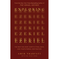 Exploring Ezekiel: The Next Big War, Earth's Final Days, and Your Eternal Destination