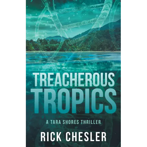 Treacherous Tropics: A Tara Shores Thriller