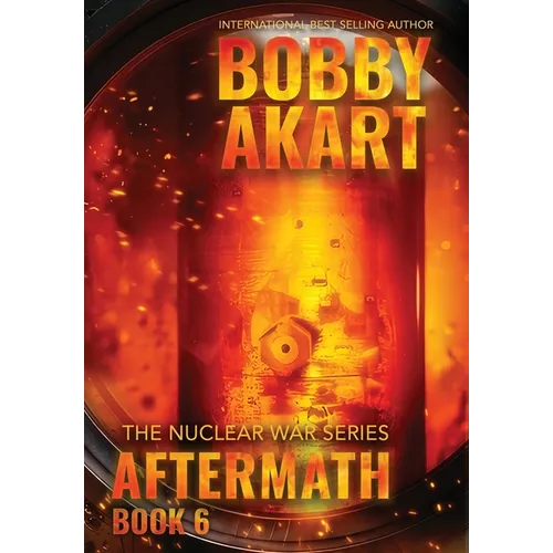 Aftermath 6: A Nuclear War Survival Thriller