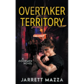 OverTaker Territory: An Action Adventure Series