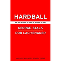 Hardball: Are You Playing to Play or Playing to Win?