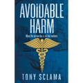 Avoidable Harm: When the bottom line is all that matters.