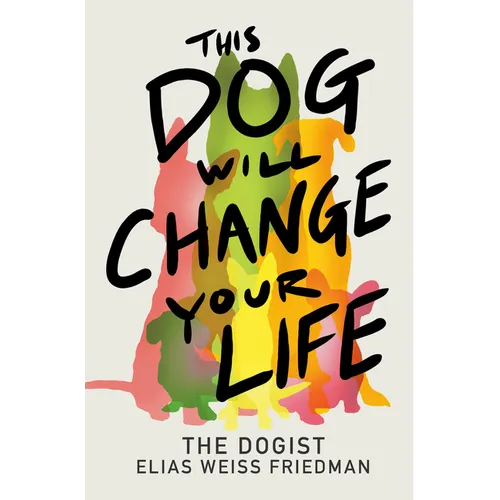 This Dog Will Change Your Life
