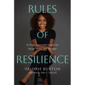 Rules of Resilience: 10 Ways Successful People Get Better, Wiser, and Stronger