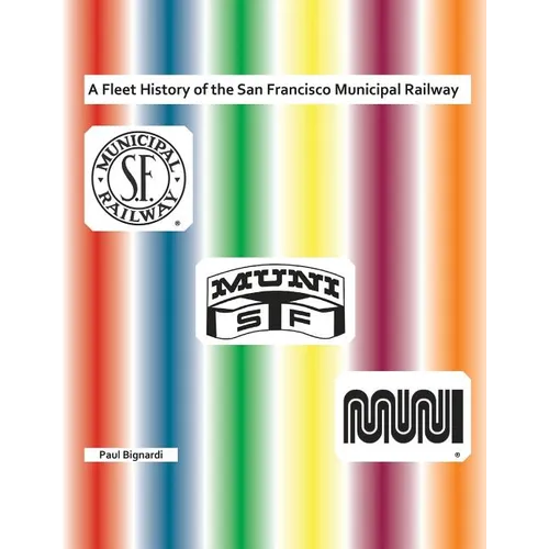 A Fleet History of the San Francisco Municipal Railway