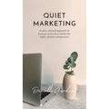 Quiet Marketing