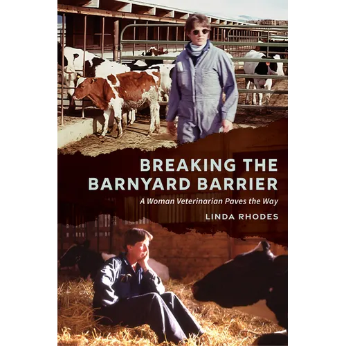 Breaking the Barnyard Barrier: A Woman Veterinarian Paves the Way