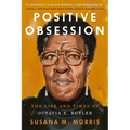 Positive Obsession: The Life and Times of Octavia E. Butler