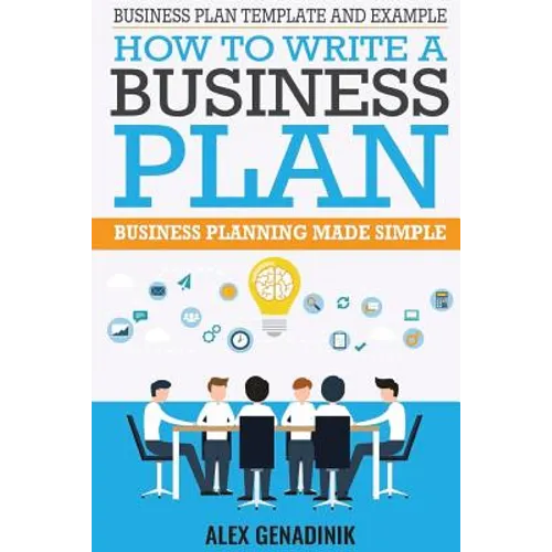Business Plan Template And Example: How To Write A Business Plan: Business Planning Made Simple