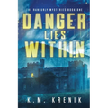 Danger Lies Within