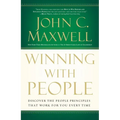 Winning with People: Discover the People Principles That Work for You Every Time
