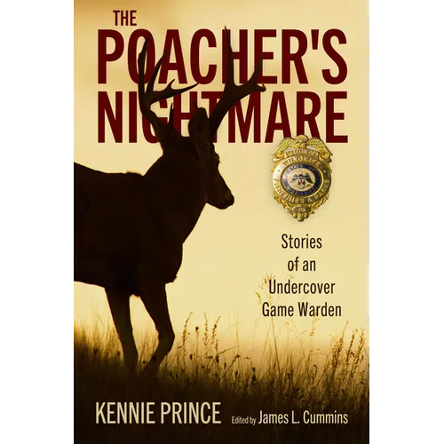 Poacher's Nightmare: Stories of an Undercover Game Warden