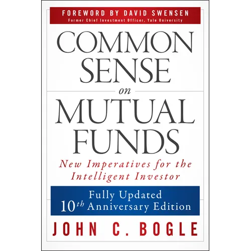 Common Sense on Mutual Funds, Updated 10th Anniversary Edition
