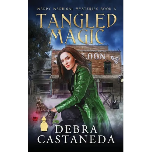 Tangled Magic (Maddy Madrigal Mysteries Book 5)