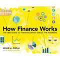 How Finance Works: The HBR Guide to Thinking Smart about the Numbers