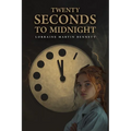 Twenty Seconds to Midnight