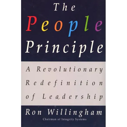 The People Principle: A Revolutionary Redefinition of Leadership