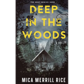 Deep in the Woods: A Hudson Valley Small Town Mystery Thriller