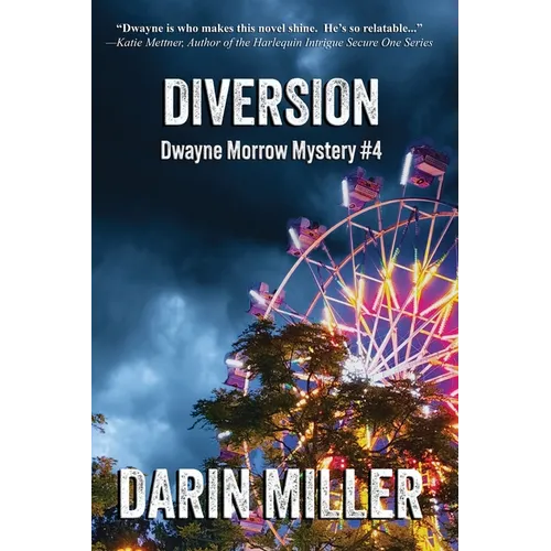 Diversion: Dwayne Morrow Mystery #4