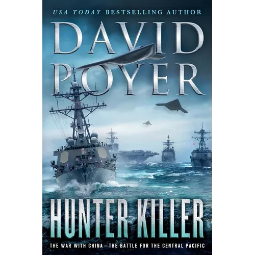 Hunter Killer: The War with China - The Battle for the Central Pacific
