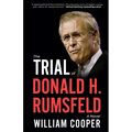 The Trial of Donald H. Rumsfeld