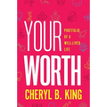 Your Worth: Portfolio of a Well-Lived Life