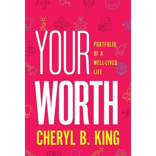 Your Worth: Portfolio of a Well-Lived Life