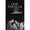 The God Particle Conspiracy