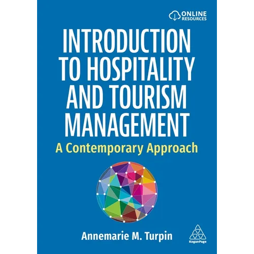 Introduction to Hospitality and Tourism Management: A Contemporary Approach