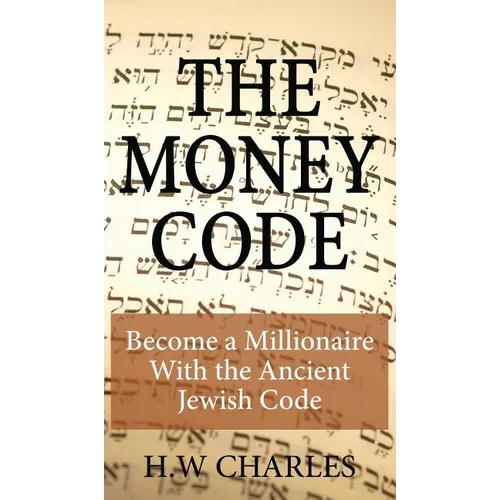 The Money Code: Become a Millionaire With the Ancient Jewish Code