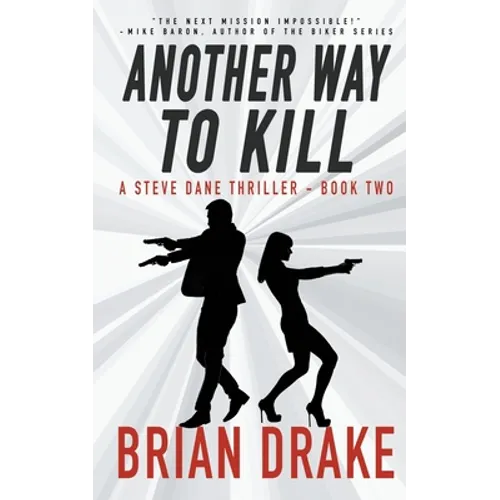 Another Way To Kill: A Steve Dane Thriller