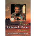 Octavia E. Butler: A Literary Companion