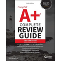Comptia A+ Complete Review Guide: Core 1 Exam 220-1201 and Core 2 Exam 220-1202
