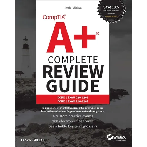 Comptia A+ Complete Review Guide: Core 1 Exam 220-1201 and Core 2 Exam 220-1202