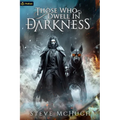 Those Who Dwell in Darkness: A Vampire Thriller