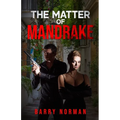 The Matter of Mandrake